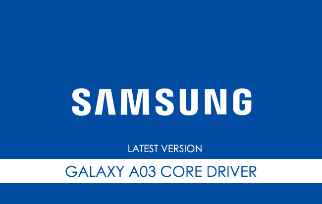 Samsung Galaxy A03 Core USB Driver