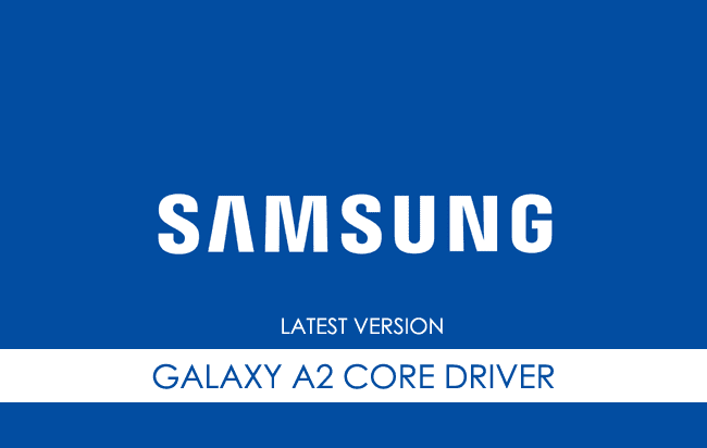 Samsung Galaxy A2 Core USB Driver