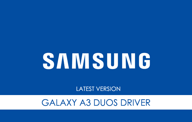 Samsung Galaxy A3 Duos USB Driver