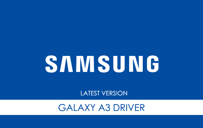Samsung Galaxy A3 USB Driver