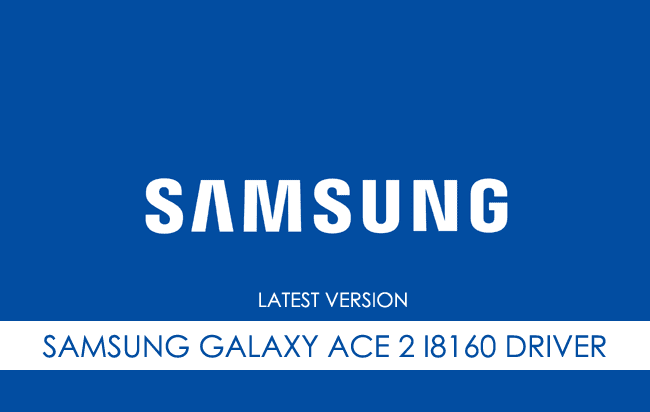Samsung Galaxy Ace 2 I8160 USB Driver