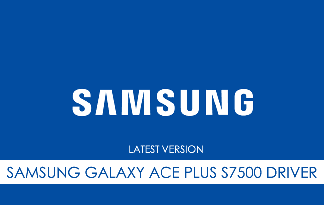 Samsung Galaxy Ace Plus S7500 USB Driver