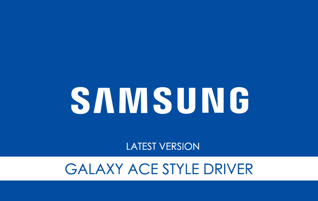 Samsung Galaxy Ace Style USB Driver