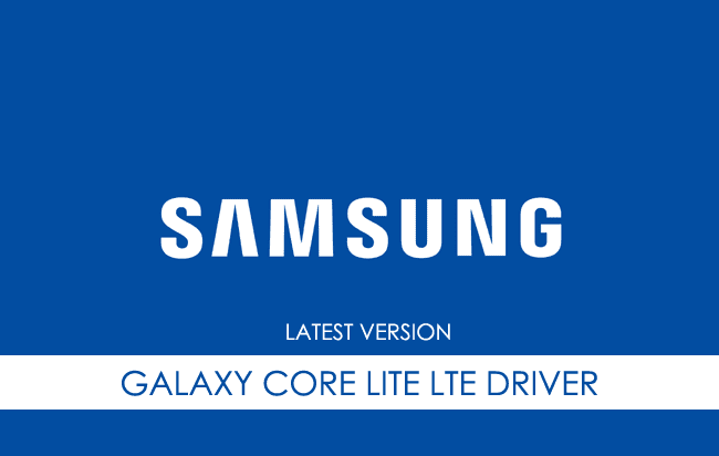 Samsung Galaxy Core Lite LTE USB Driver
