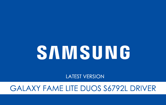 Samsung Galaxy Fame Lite Duos S6792L USB Driver