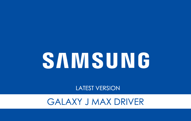 Samsung Galaxy J Max USB Driver