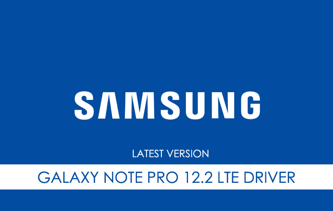 Samsung Galaxy Note Pro 12.2 LTE USB Driver