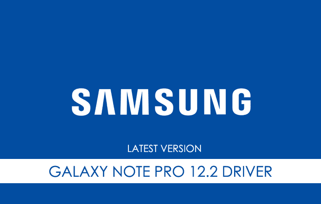 Samsung Galaxy Note Pro 12.2 USB Driver