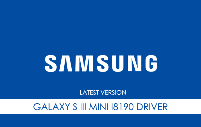 Samsung Galaxy S III Mini I8190 USB Driver