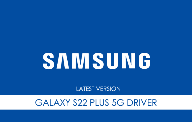 Samsung Galaxy S22 Plus 5G USB Driver