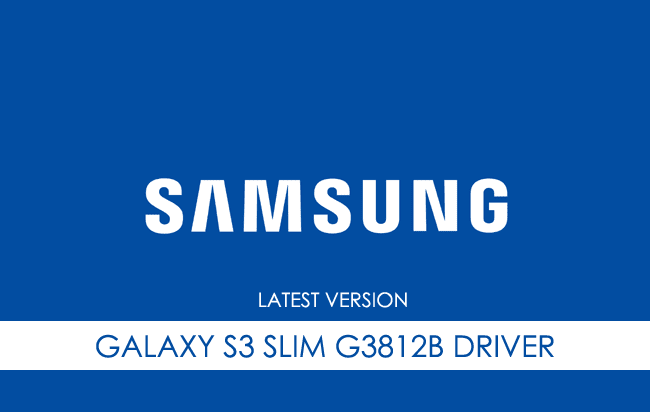 Samsung Galaxy S3 Slim G3812B USB Driver