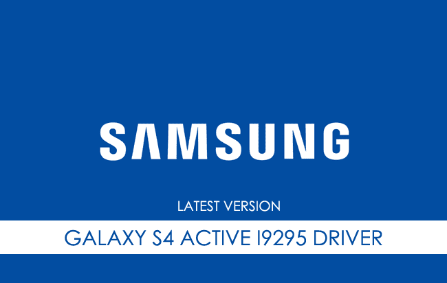 Samsung Galaxy S4 Active I9295 USB Driver