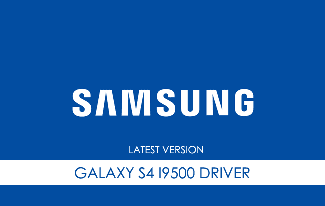 Samsung Galaxy S4 I9500 USB Driver