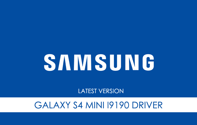 Samsung Galaxy S4 Mini I9190 USB Driver