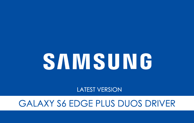 Samsung Galaxy S6 Edge Plus Duos USB Driver