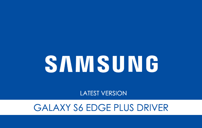 Samsung Galaxy S6 Edge Plus USB Driver