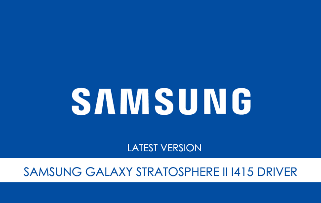 Samsung Galaxy Stratosphere II I415 USB Driver
