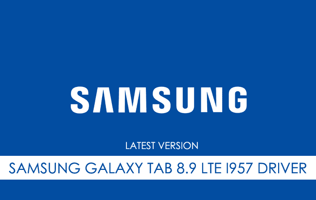 Samsung Galaxy Tab 8.9 LTE I957 USB Driver