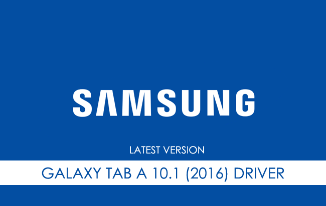 Samsung Galaxy Tab A 10.1 (2016) USB Driver