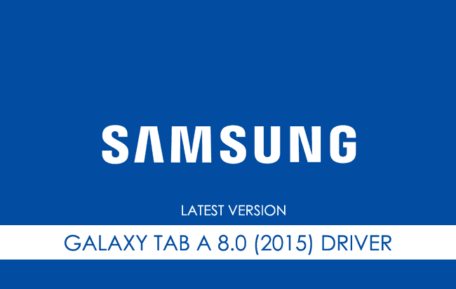 Samsung Galaxy Tab A 8.0 (2015) USB Driver