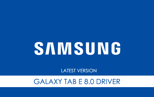 Samsung Galaxy Tab E 8.0 USB Driver