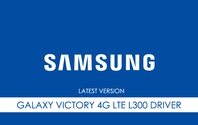 Samsung Galaxy Victory 4G LTE L300 USB Driver