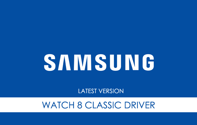 Samsung Galaxy Watch 8 Classic USB Driver
