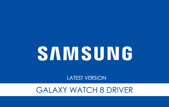 Samsung Galaxy Watch 8 USB Driver