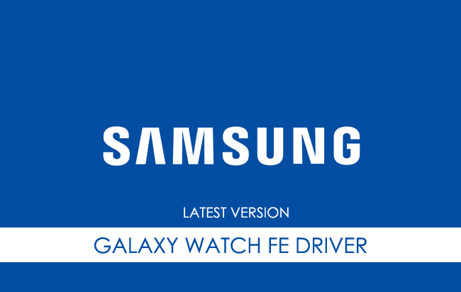 Samsung Galaxy Watch FE USB Driver