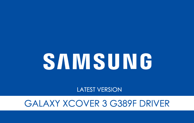 Samsung Galaxy Xcover 3 G389F USB Driver