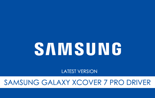 Samsung Galaxy XCover 7 Pro USB Driver