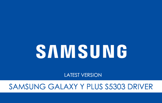 Samsung Galaxy Y Plus S5303 USB Driver