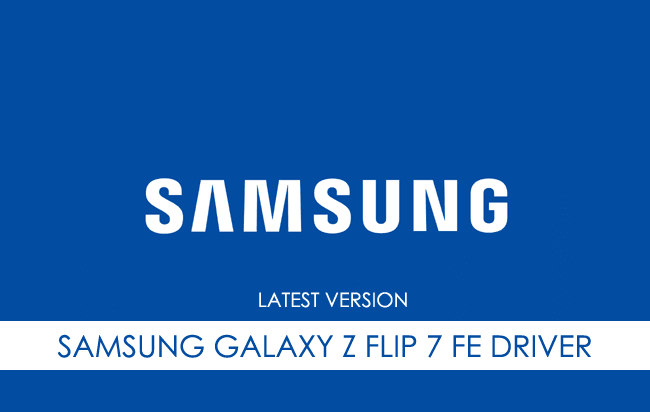 Samsung Galaxy Z Flip 7 FE USB Driver