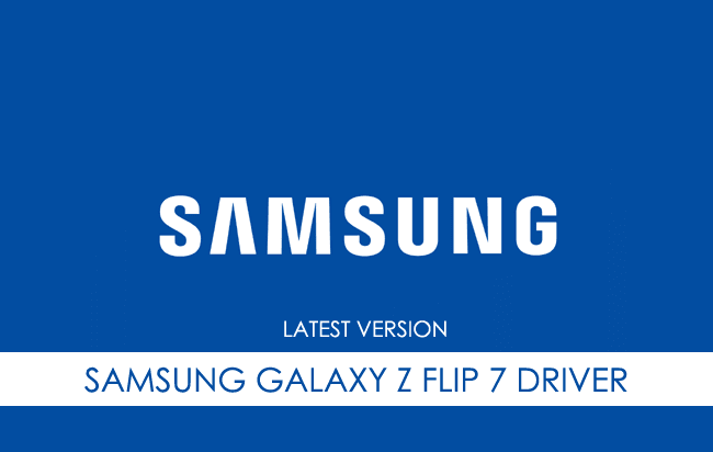 Samsung Galaxy Z Flip 7 USB Driver