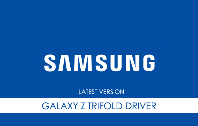 Samsung Galaxy Z TriFold USB Driver